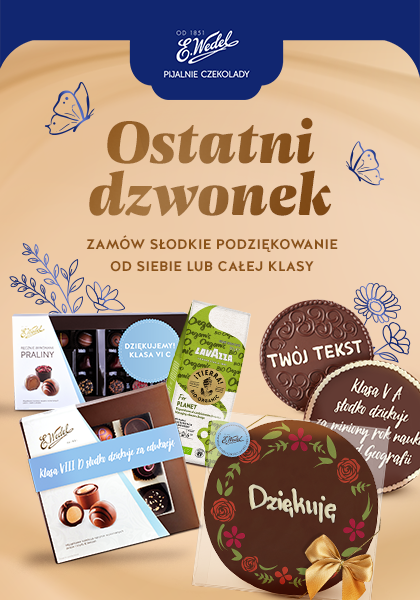 Koniec roku szkolnego 2026 w Pijalniach Czekolady E.Wedel